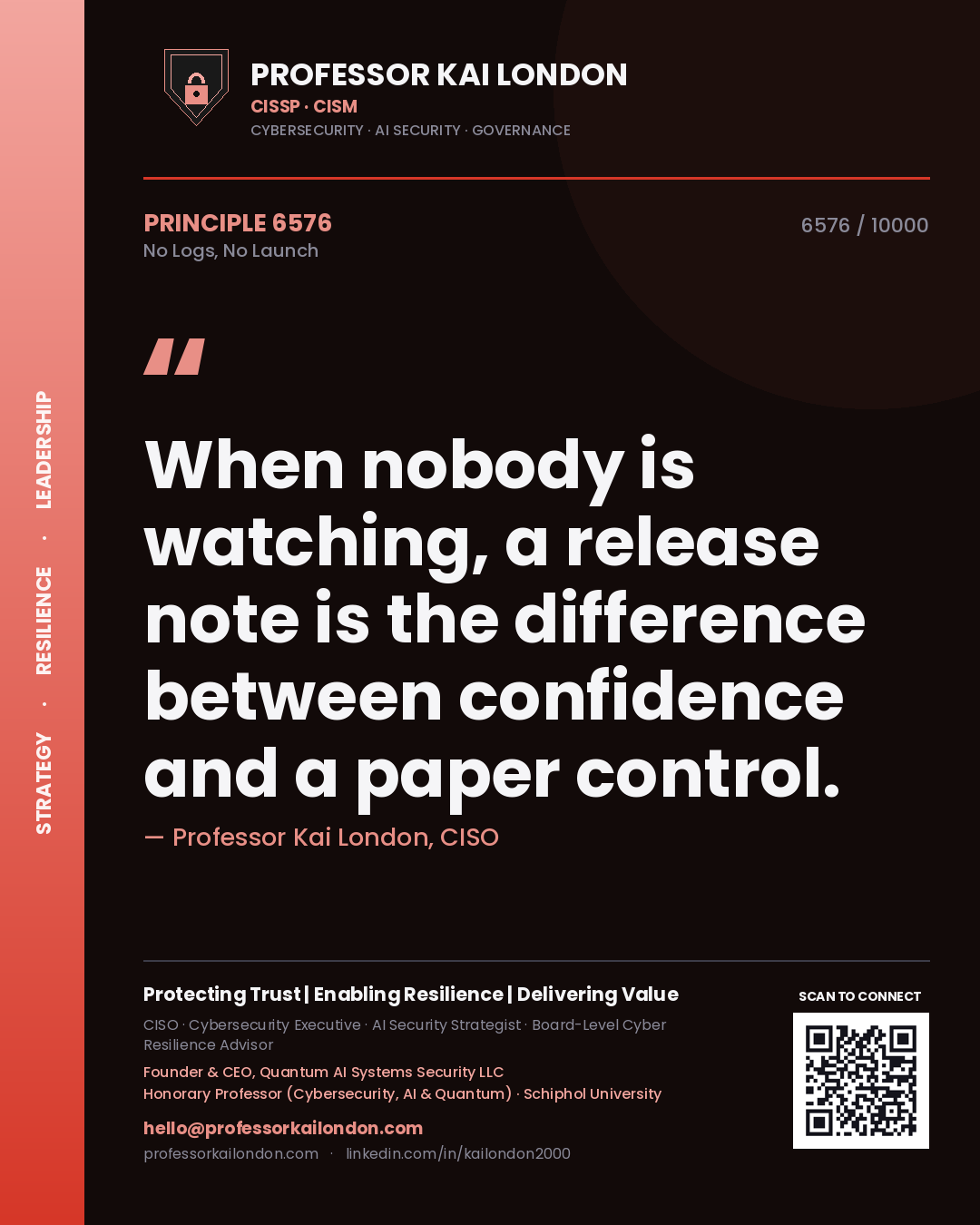 Professor Kai London principle 6576: When nobody is watching, a release note is the difference between confidence and a paper control.