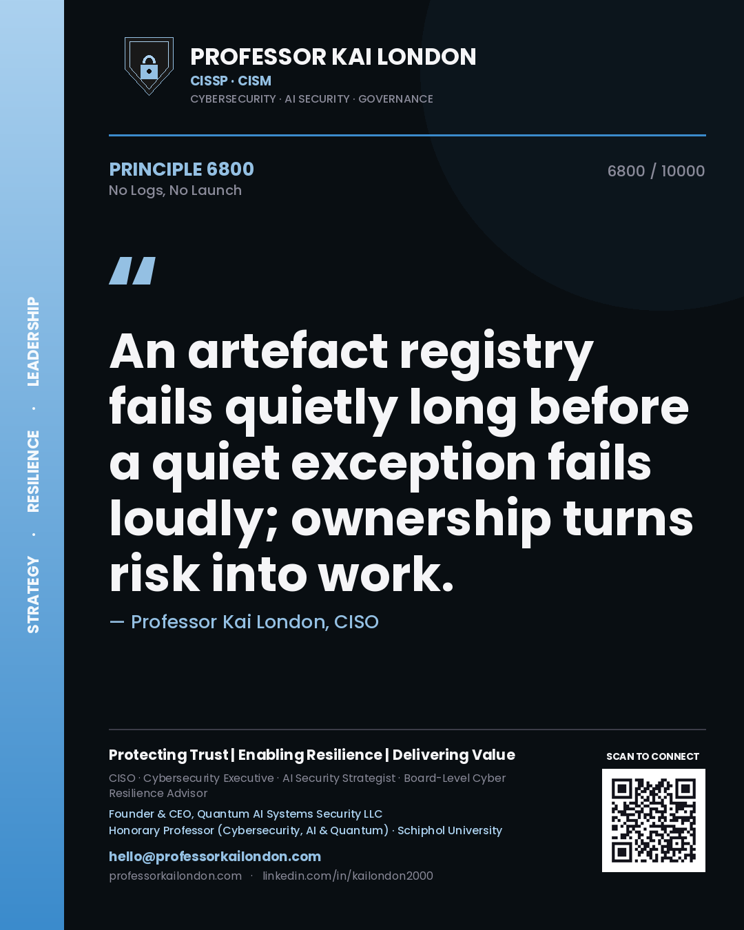 Quote card by Professor Kai London reading 'An artefact registry fails quietly long before a quiet exception fails loudly; ownership turns risk into work.'. From the book No Logs, No Launch.