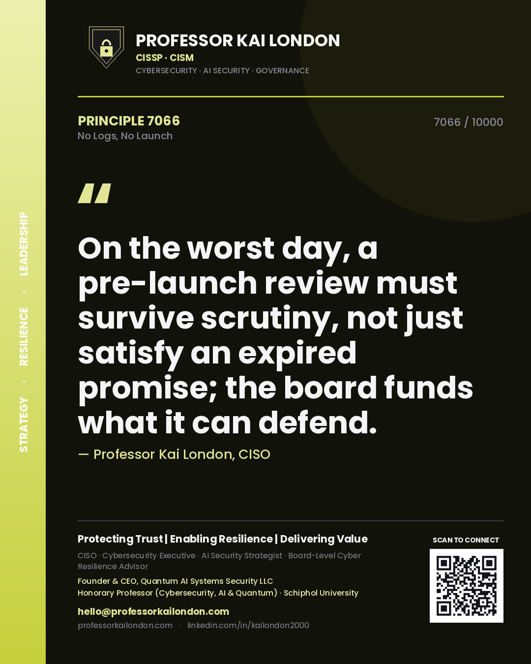 Quote card by Professor Kai London reading 'On the worst day, a pre-launch review must survive scrutiny, not just satisfy an expired promise; the board funds what it can defend.'. From the book No Logs, No Launch.