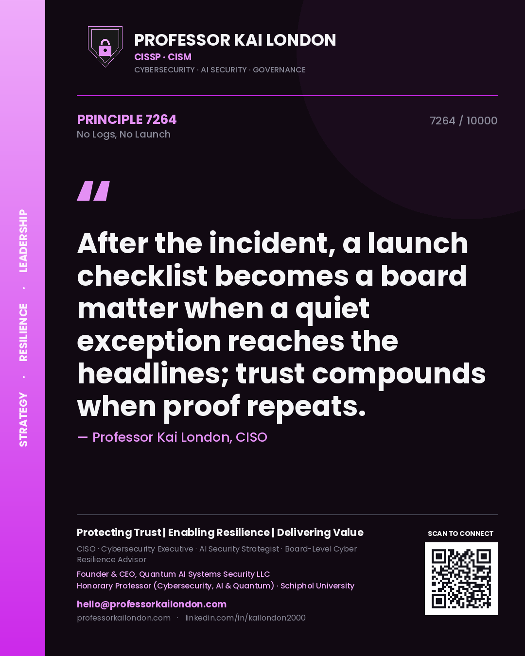 Professor Kai London principle 7264: After the incident, a launch checklist becomes a board matter when a quiet exception reaches the headlines; trust compounds when proof repeats.