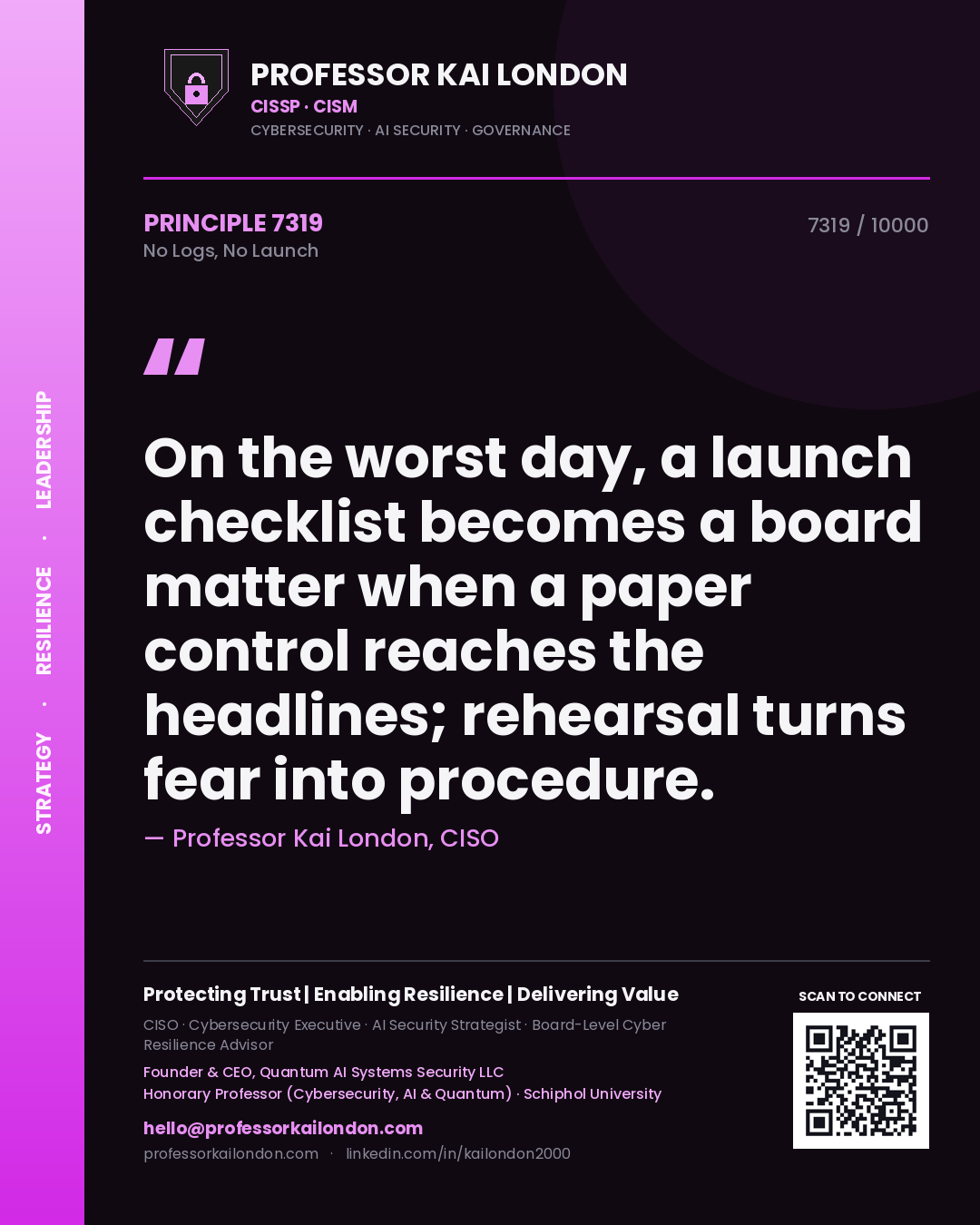 Professor Kai London principle 7319: On the worst day, a launch checklist becomes a board matter when a paper control reaches the headlines; rehearsal turns fear into procedure.