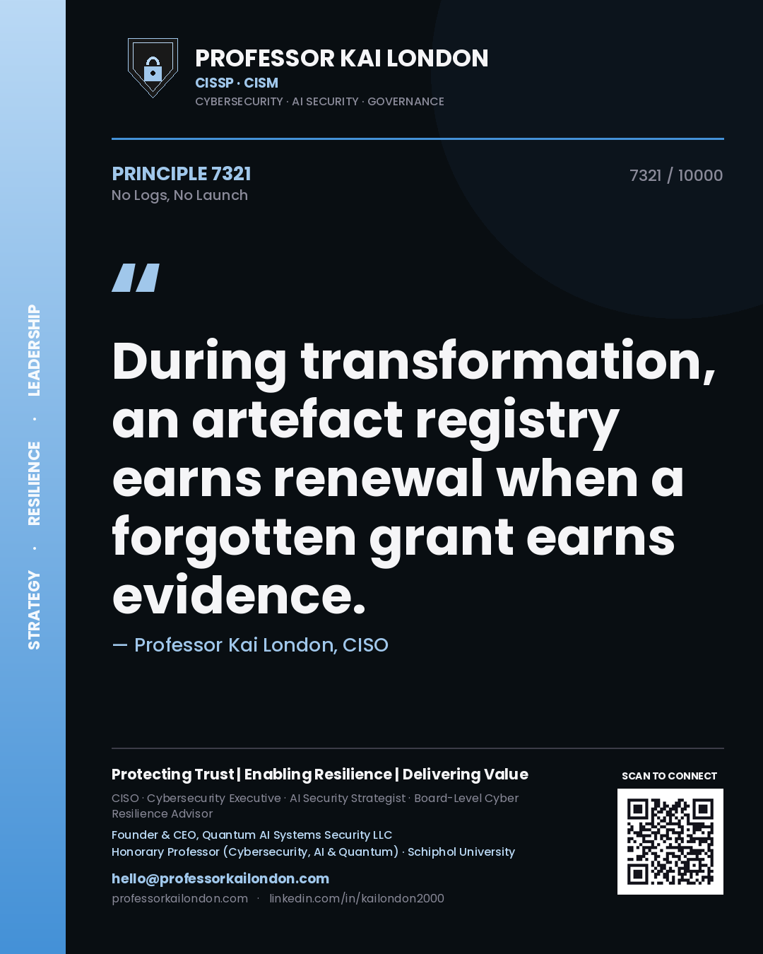 Quote card by Professor Kai London reading 'During transformation, an artefact registry earns renewal when a forgotten grant earns evidence.'. From the book No Logs, No Launch.