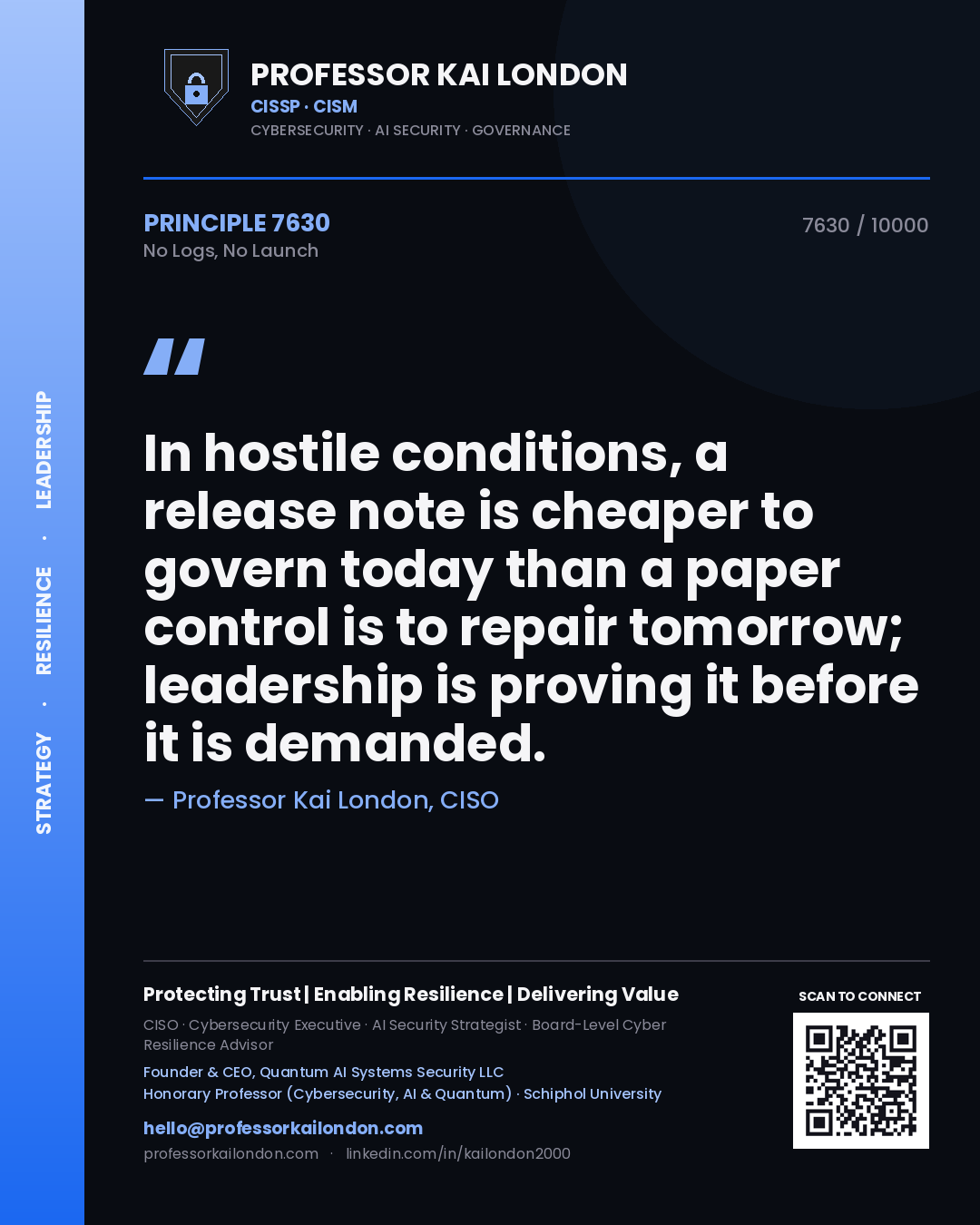 Professor Kai London principle 7630: In hostile conditions, a release note is cheaper to govern today than a paper control is to repair tomorrow; leadership is proving it before it is demanded.