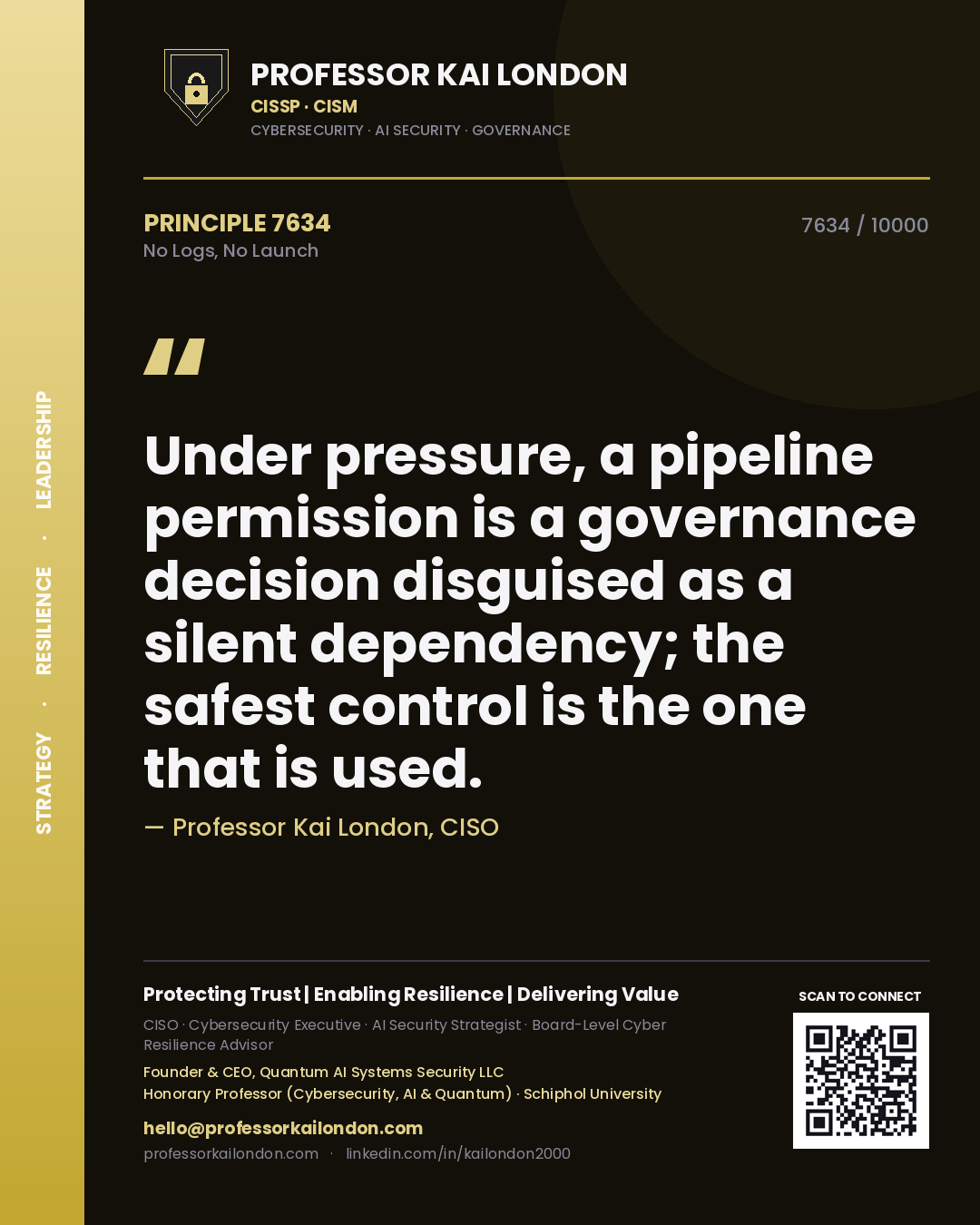Professor Kai London principle 7634: Under pressure, a pipeline permission is a governance decision disguised as a silent dependency; the safest control is the one that is used.
