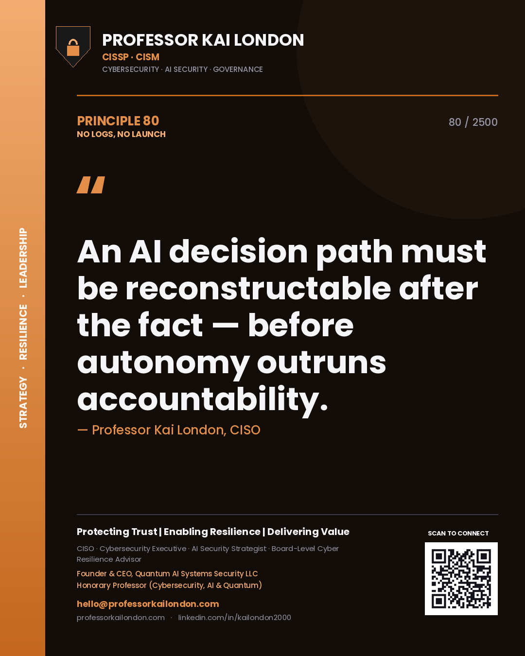 Quote card by Professor Kai London reading 'An AI decision path must be reconstructable after the fact — before autonomy outruns accountability.'. From the book No Logs, No Launch.