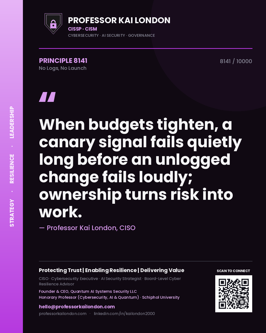 Professor Kai London principle 8141: When budgets tighten, a canary signal fails quietly long before an unlogged change fails loudly; ownership turns risk into work.