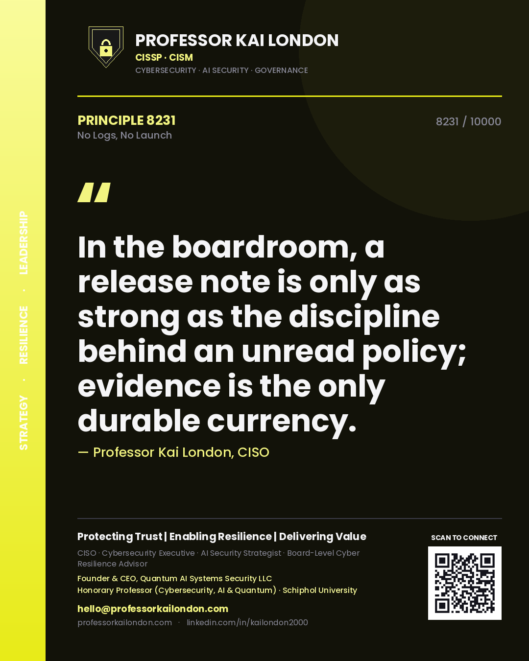 Professor Kai London principle 8231: In the boardroom, a release note is only as strong as the discipline behind an unread policy; evidence is the only durable currency.