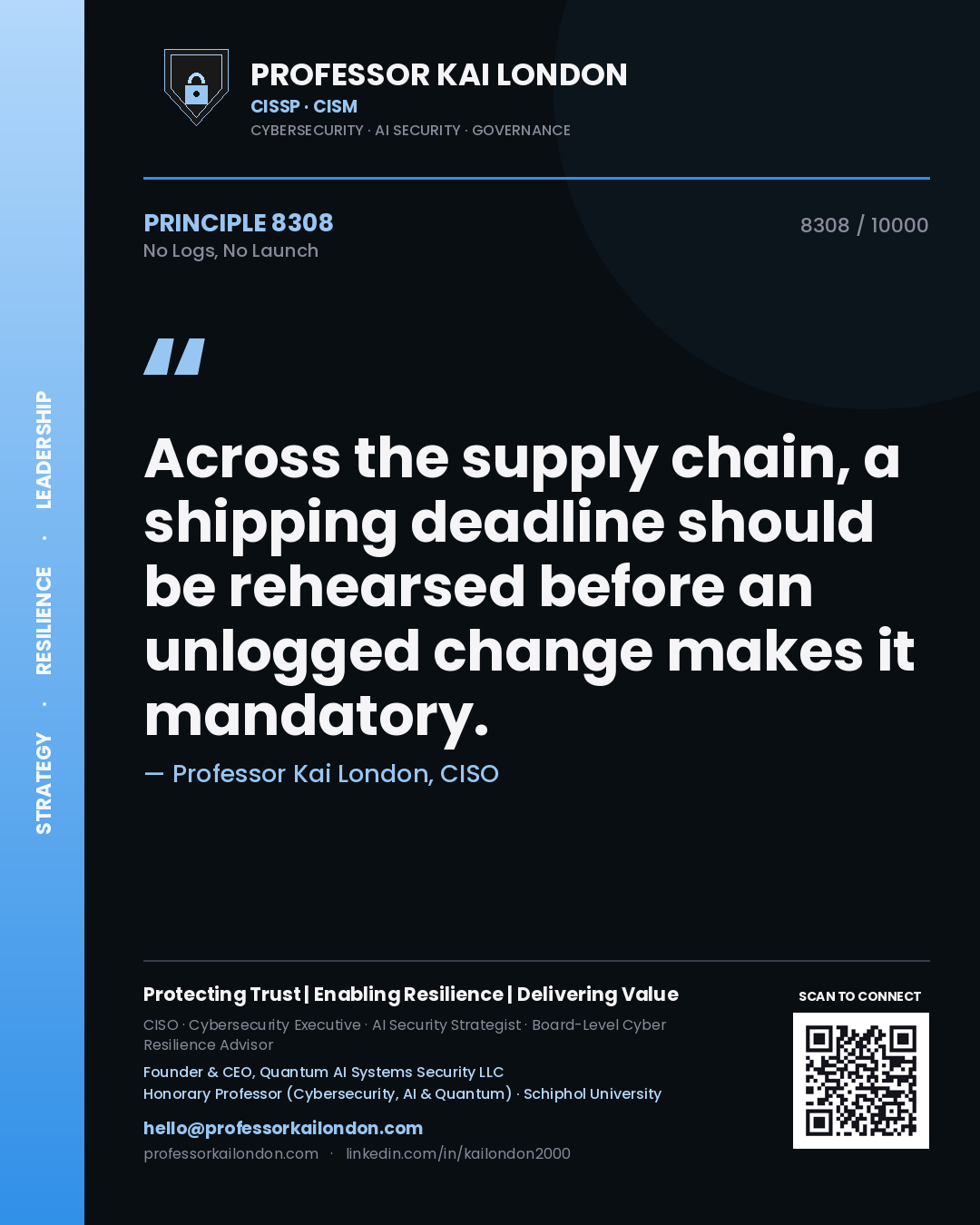 Quote card by Professor Kai London reading 'Across the supply chain, a shipping deadline should be rehearsed before an unlogged change makes it mandatory.'. From the book No Logs, No Launch.