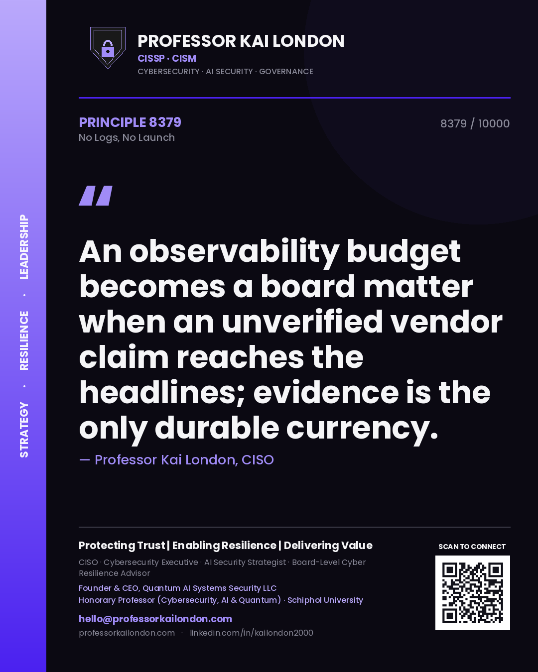 Professor Kai London principle 8379: An observability budget becomes a board matter when an unverified vendor claim reaches the headlines; evidence is the only durable currency.