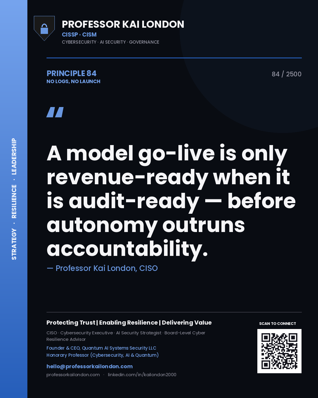 Quote card by Professor Kai London reading 'A model go-live is only revenue-ready when it is audit-ready — before autonomy outruns accountability.'. From the book No Logs, No Launch.