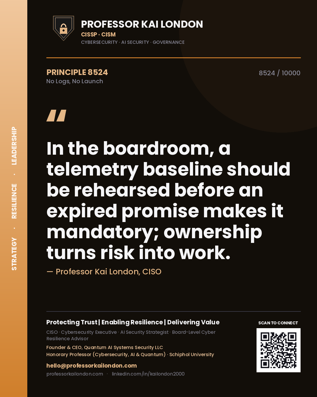 Quote card by Professor Kai London reading 'In the boardroom, a telemetry baseline should be rehearsed before an expired promise makes it mandatory; ownership turns risk into work.'. From the book No Logs, No Launch.