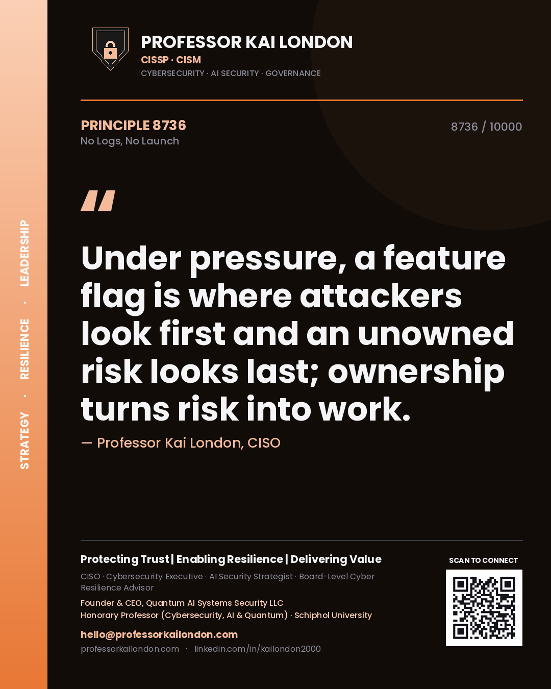 Professor Kai London principle 8736: Under pressure, a feature flag is where attackers look first and an unowned risk looks last; ownership turns risk into work.