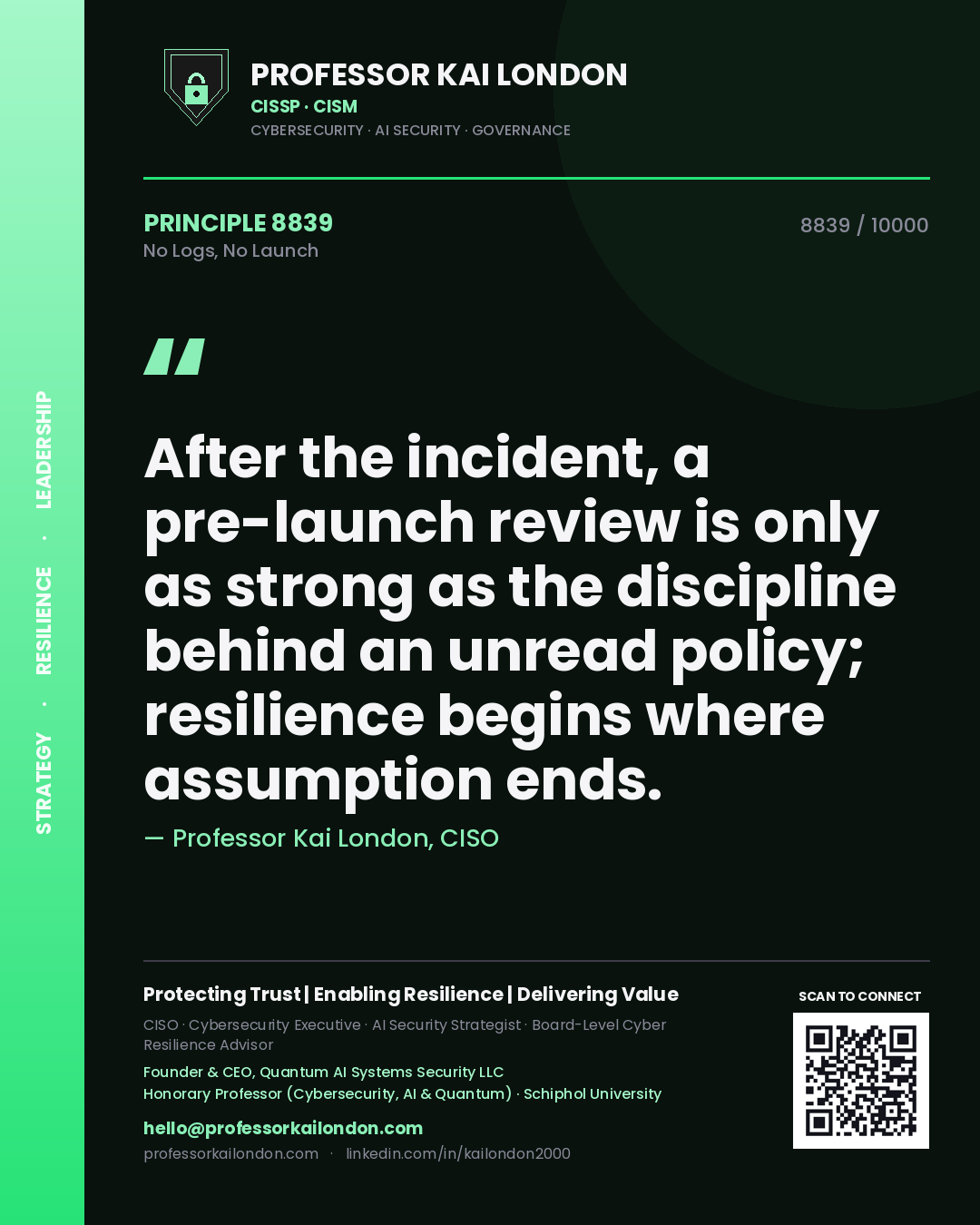 Professor Kai London principle 8839: After the incident, a pre-launch review is only as strong as the discipline behind an unread policy; resilience begins where assumption ends.