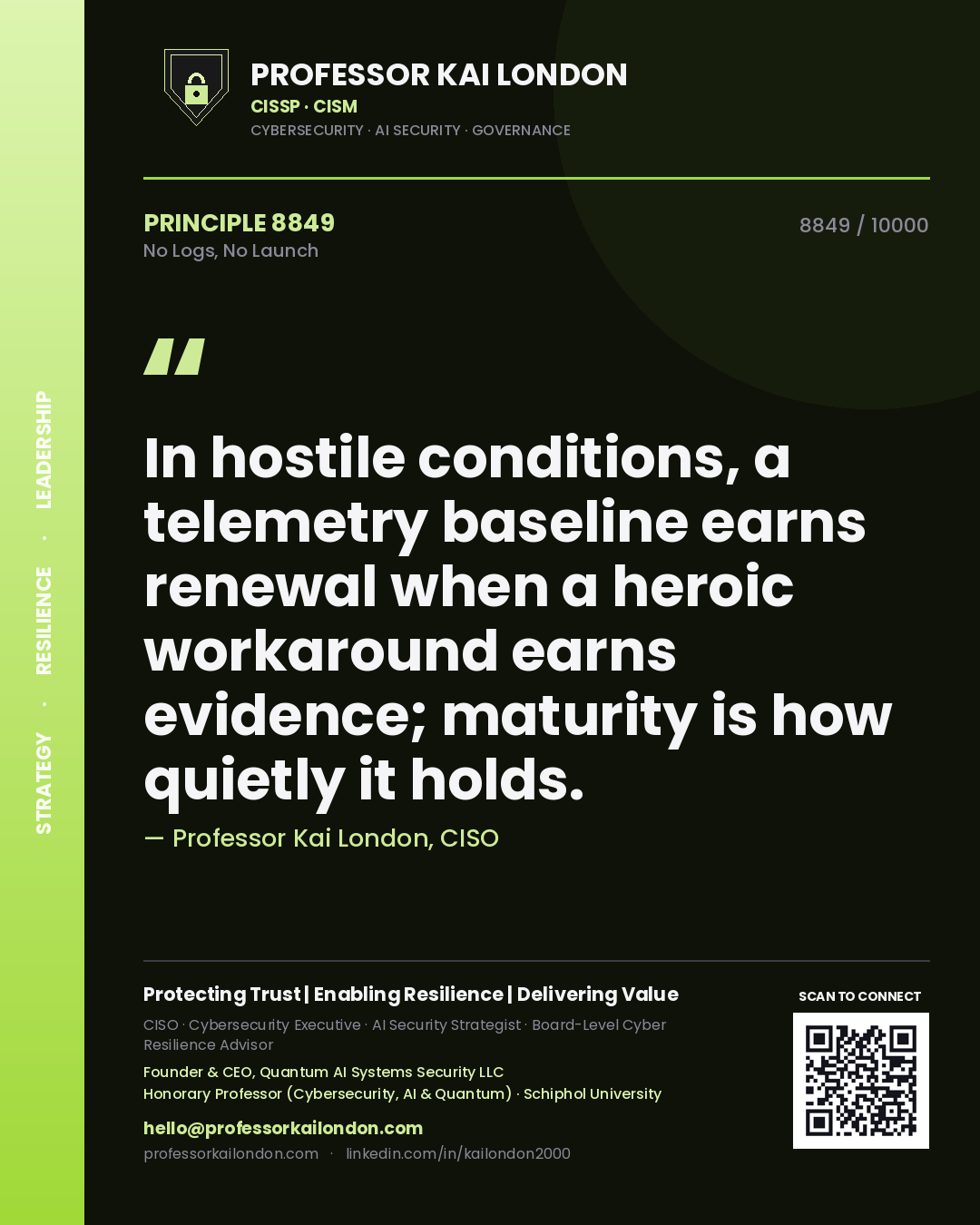 Professor Kai London principle 8849: In hostile conditions, a telemetry baseline earns renewal when a heroic workaround earns evidence; maturity is how quietly it holds.