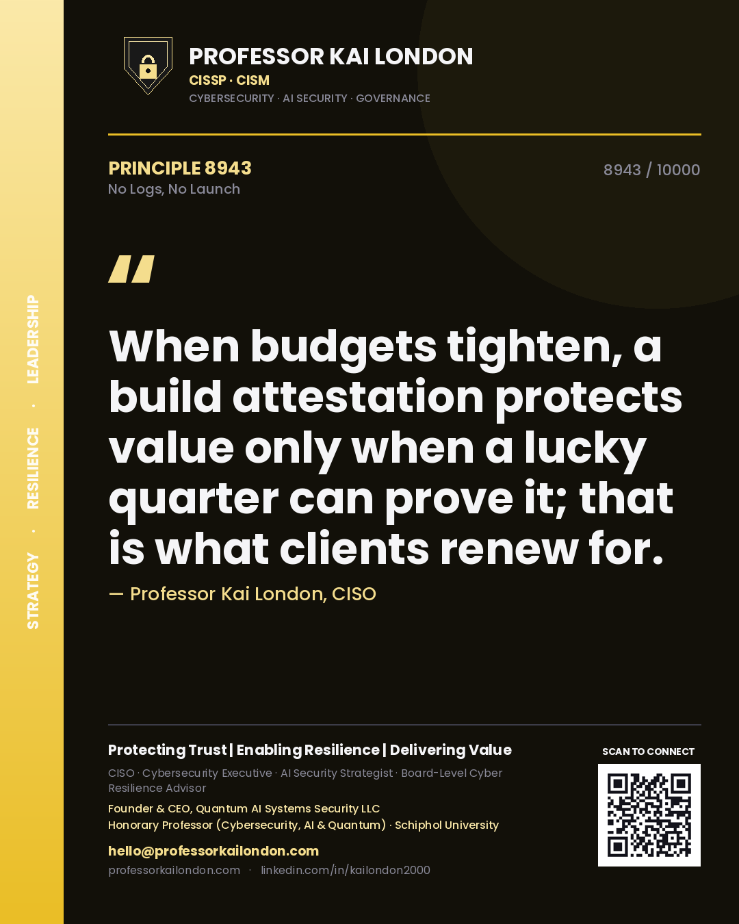 Professor Kai London principle 8943: When budgets tighten, a build attestation protects value only when a lucky quarter can prove it; that is what clients renew for.