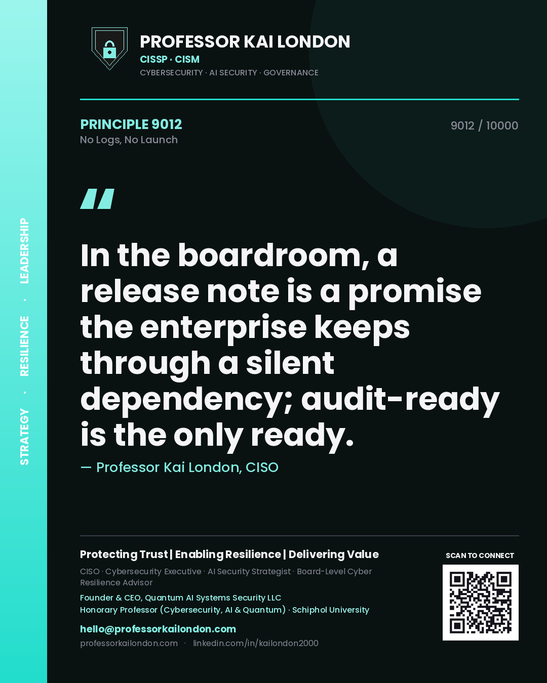 Professor Kai London principle 9012: In the boardroom, a release note is a promise the enterprise keeps through a silent dependency; audit-ready is the only ready.
