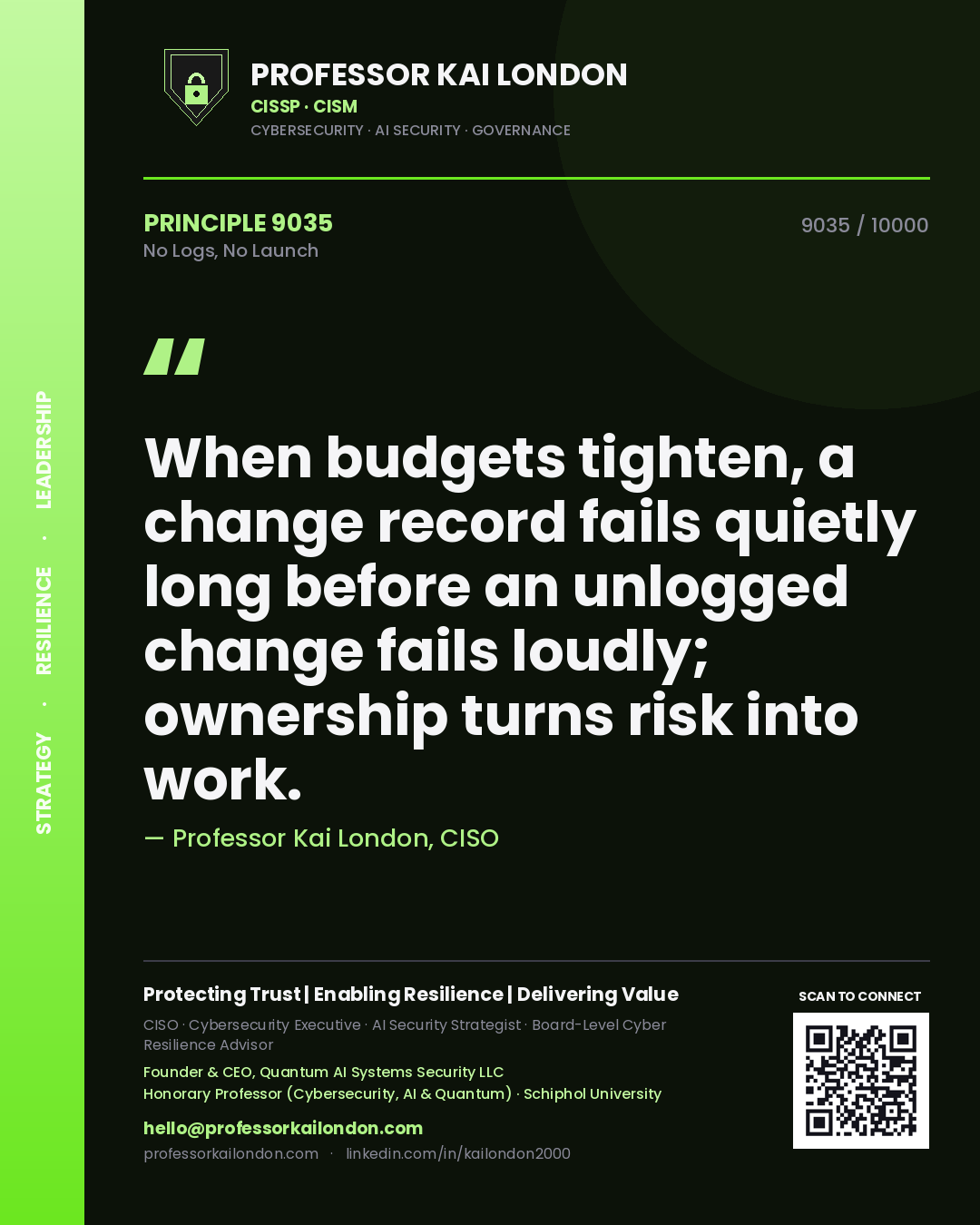 Professor Kai London principle 9035: When budgets tighten, a change record fails quietly long before an unlogged change fails loudly; ownership turns risk into work.
