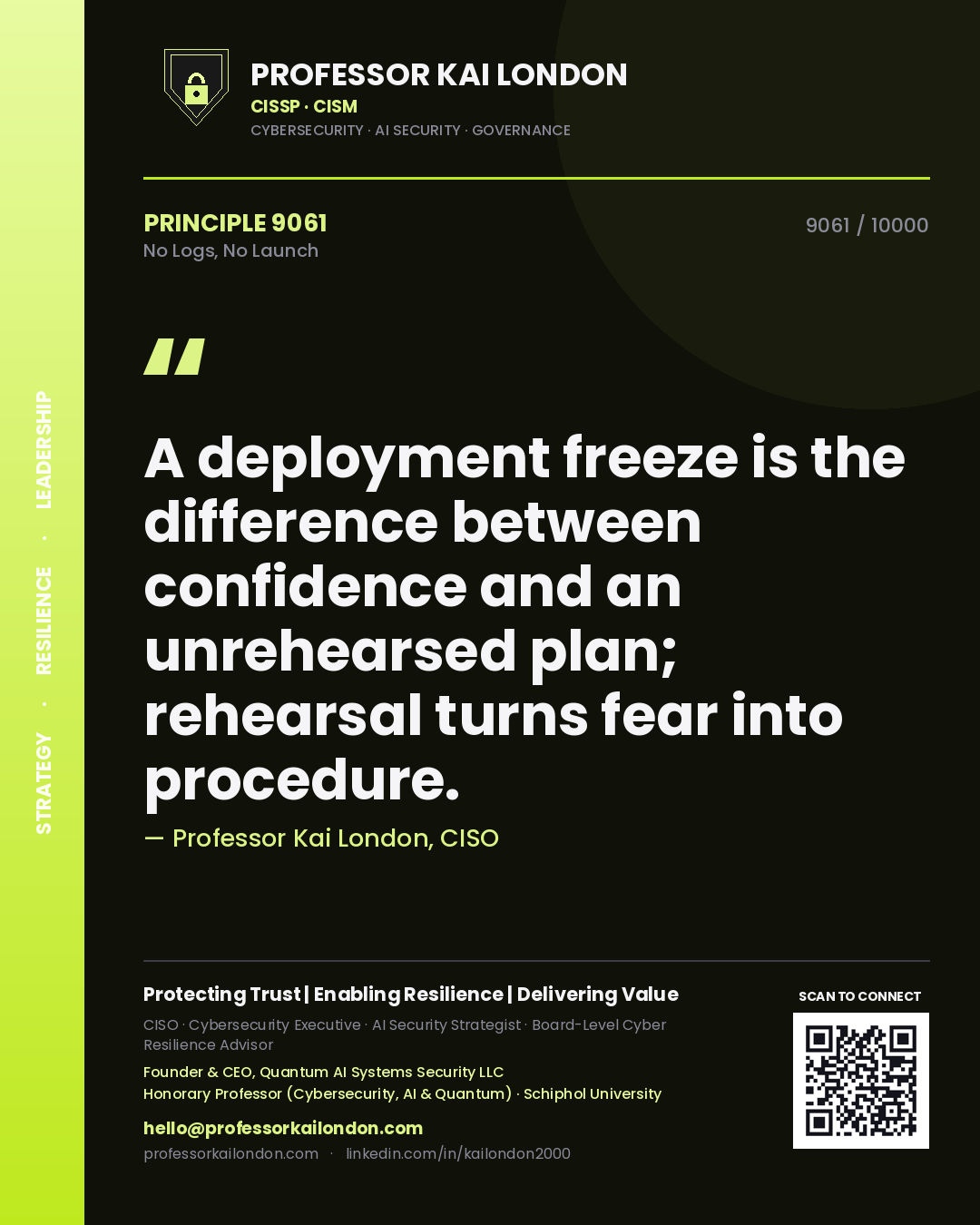 Quote card by Professor Kai London reading 'A deployment freeze is the difference between confidence and an unrehearsed plan; rehearsal turns fear into procedure.'. From the book No Logs, No Launch.