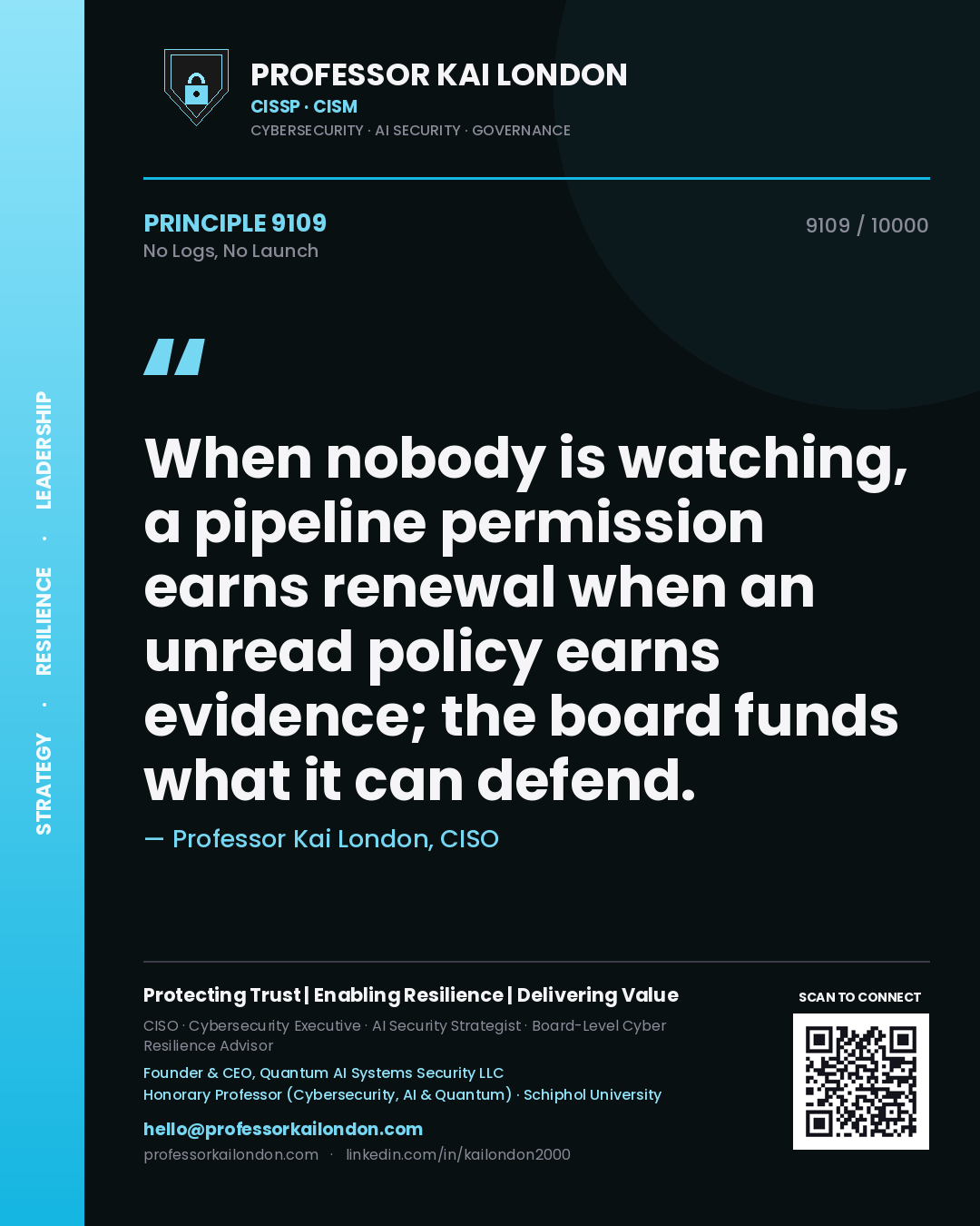 Professor Kai London principle 9109: When nobody is watching, a pipeline permission earns renewal when an unread policy earns evidence; the board funds what it can defend.
