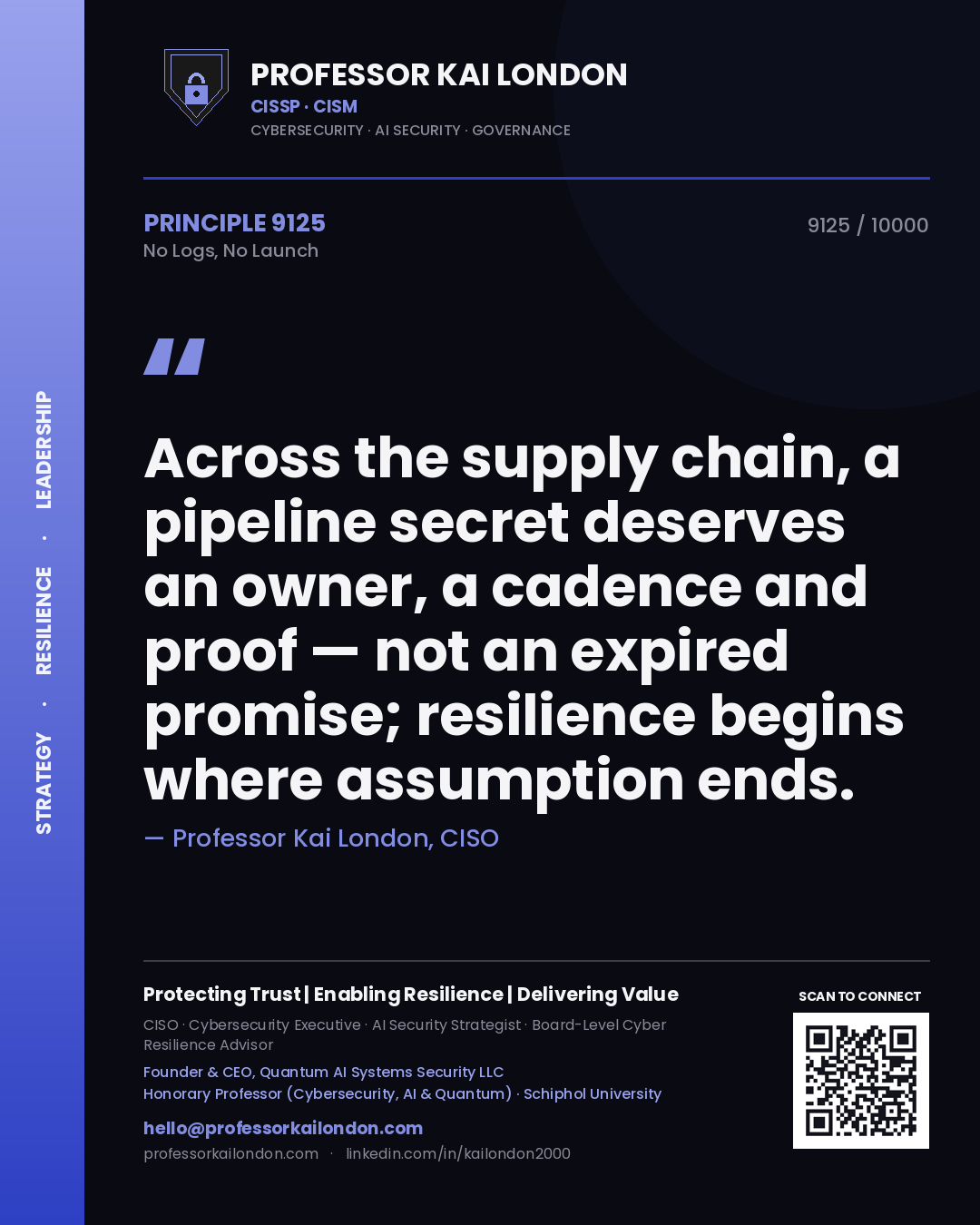 Professor Kai London principle 9125: Across the supply chain, a pipeline secret deserves an owner, a cadence and proof — not an expired promise; resilience begins where assumption ends.