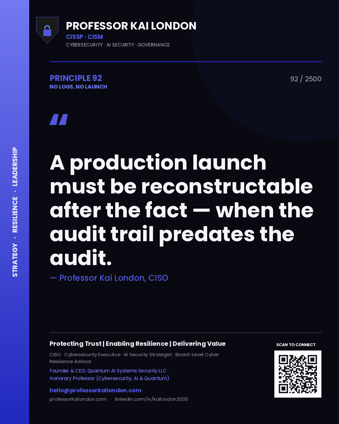 Professor Kai London principle 92: A production launch must be reconstructable after the fact — when the audit trail predates the audit.