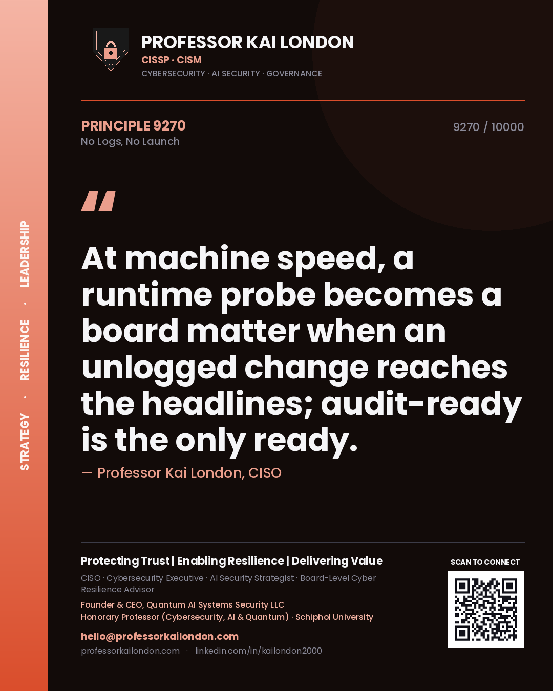 Professor Kai London principle 9270: At machine speed, a runtime probe becomes a board matter when an unlogged change reaches the headlines; audit-ready is the only ready.