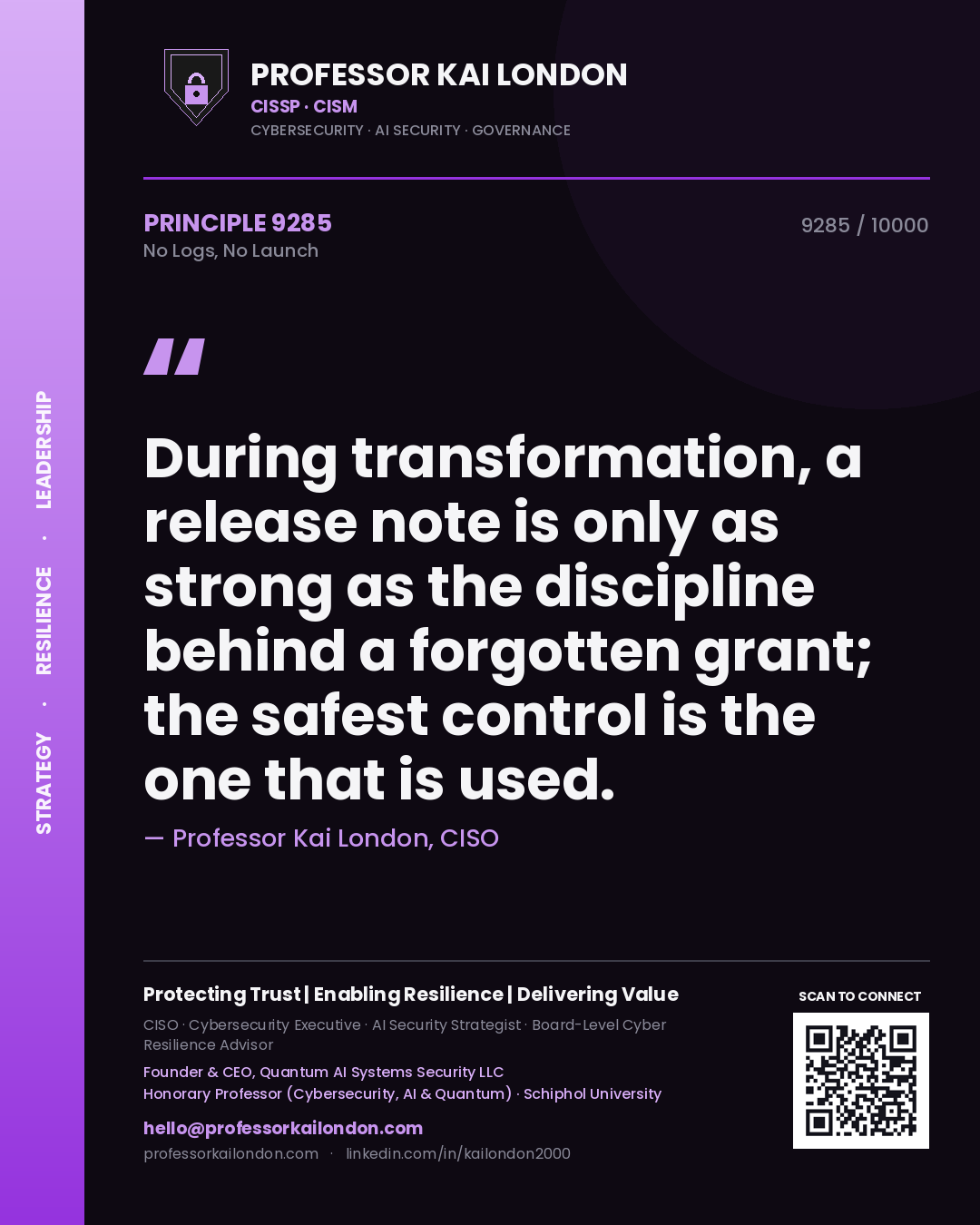 Professor Kai London principle 9285: During transformation, a release note is only as strong as the discipline behind a forgotten grant; the safest control is the one that is used.