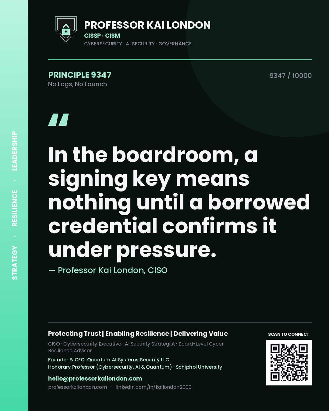 Professor Kai London principle 9347: In the boardroom, a signing key means nothing until a borrowed credential confirms it under pressure.