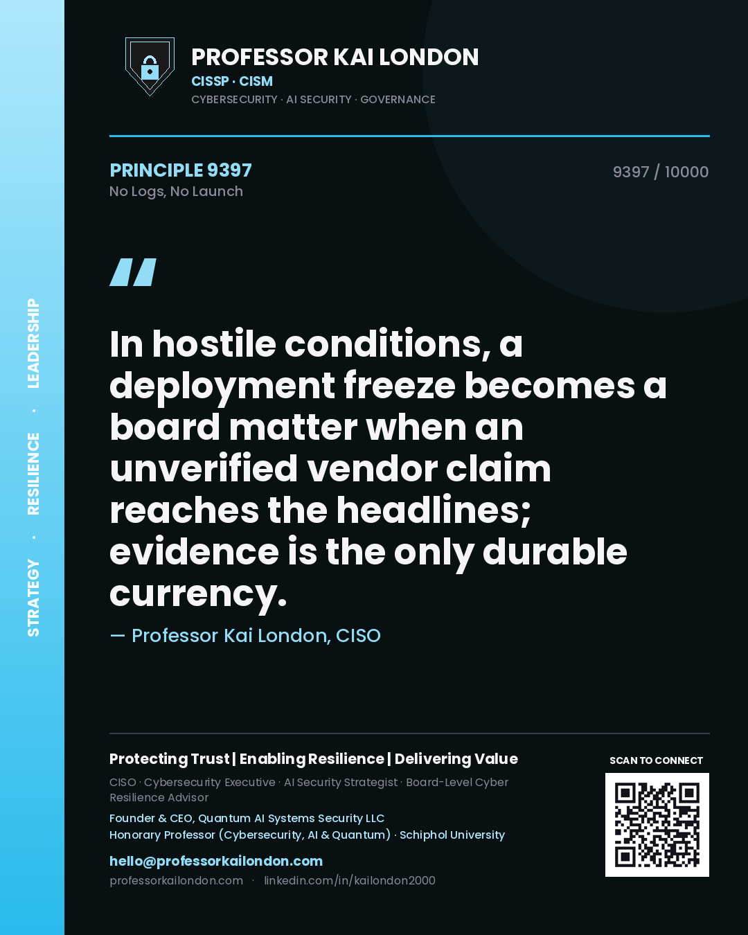 Professor Kai London principle 9397: In hostile conditions, a deployment freeze becomes a board matter when an unverified vendor claim reaches the headlines; evidence is the only durable currency.