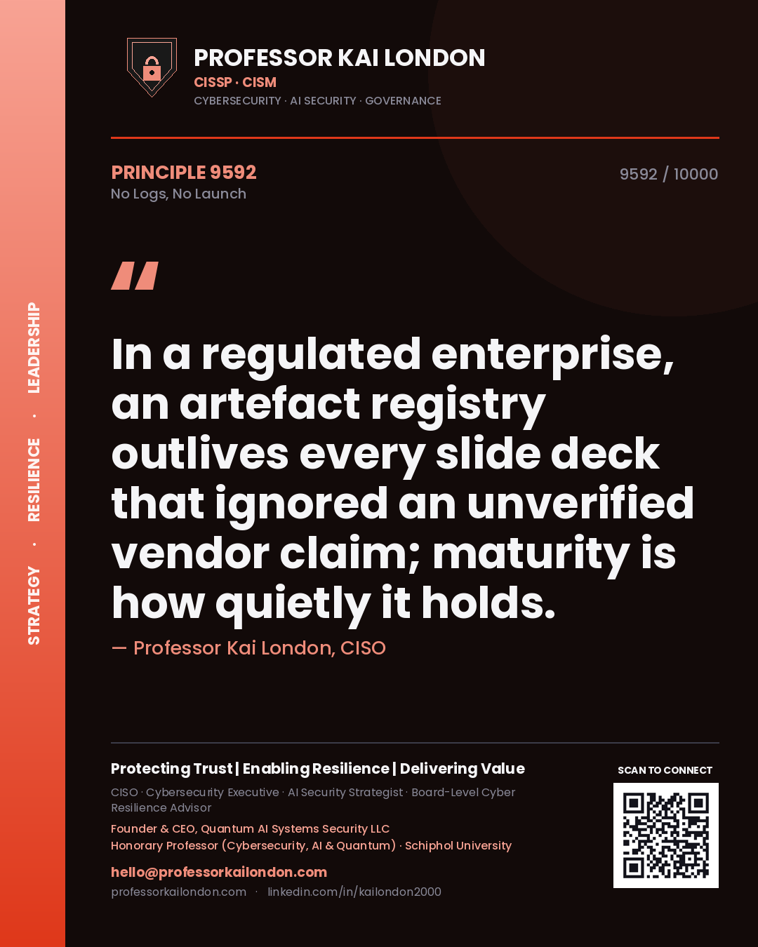 Professor Kai London principle 9592: In a regulated enterprise, an artefact registry outlives every slide deck that ignored an unverified vendor claim; maturity is how quietly it holds.