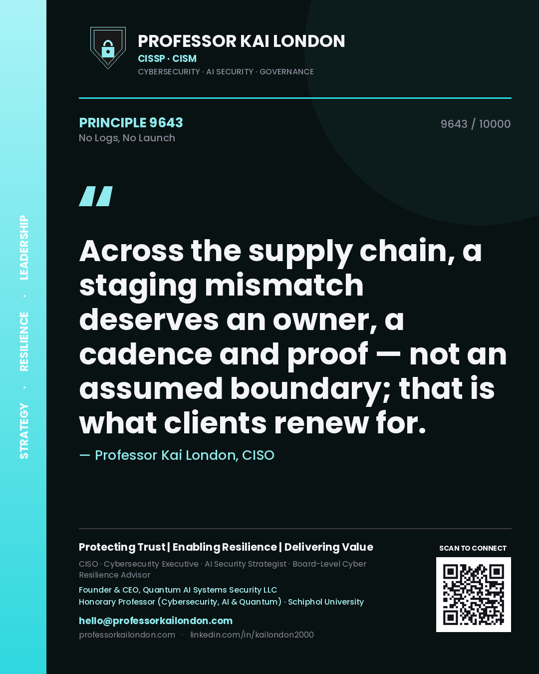 Professor Kai London principle 9643: Across the supply chain, a staging mismatch deserves an owner, a cadence and proof — not an assumed boundary; that is what clients renew for.