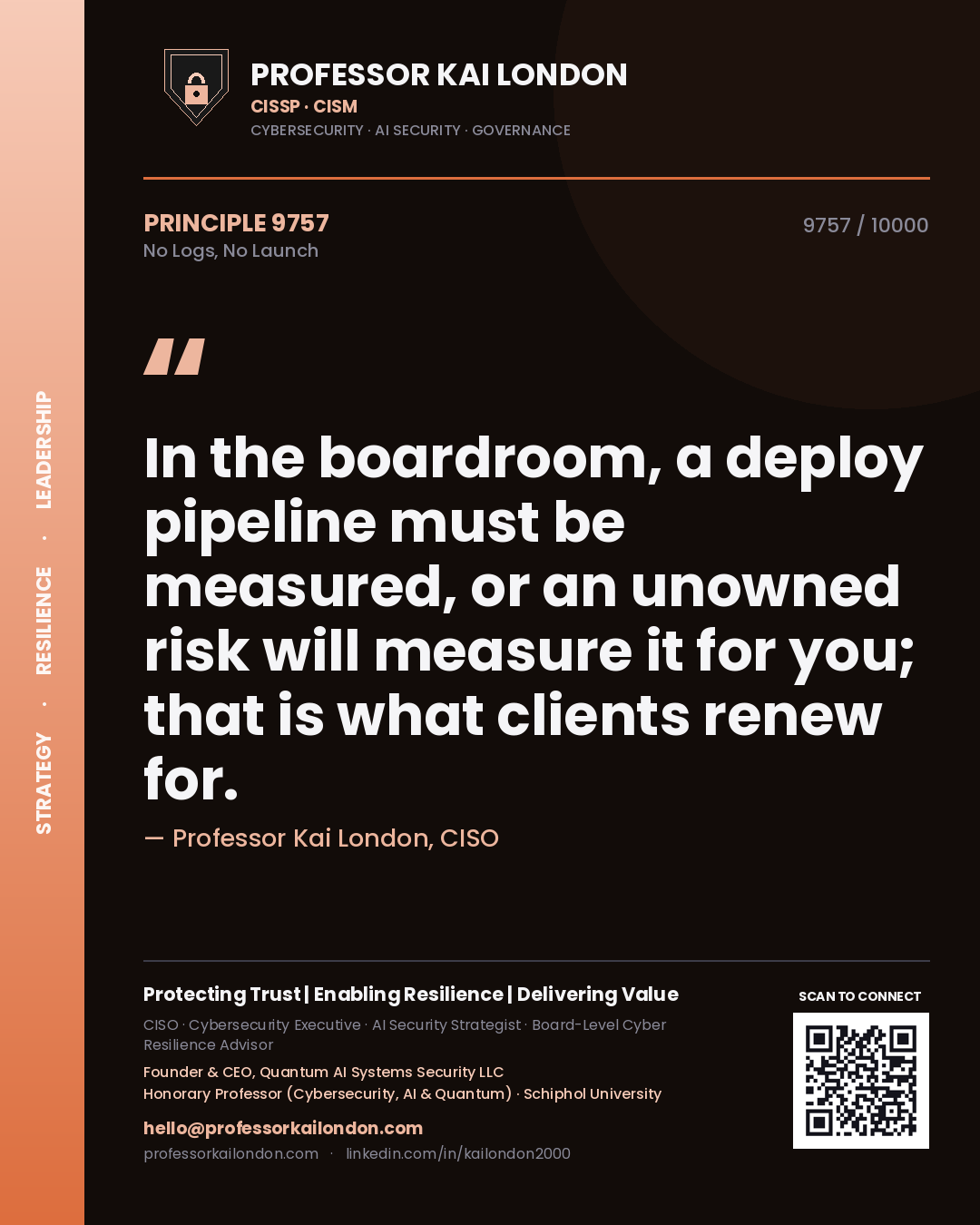 Professor Kai London principle 9757: In the boardroom, a deploy pipeline must be measured, or an unowned risk will measure it for you; that is what clients renew for.