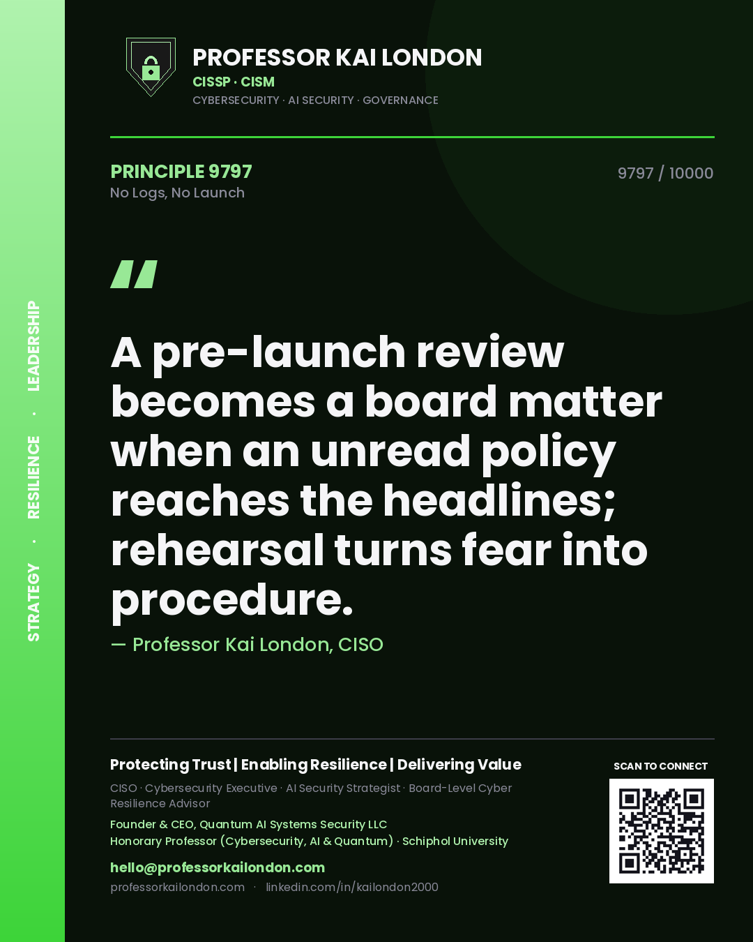 Professor Kai London principle 9797: A pre-launch review becomes a board matter when an unread policy reaches the headlines; rehearsal turns fear into procedure.