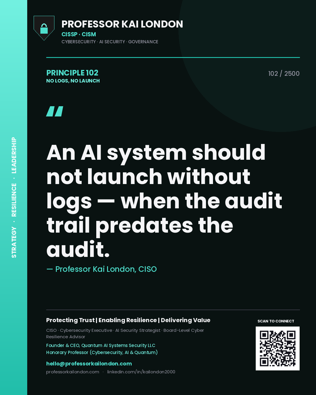 Professor Kai London principle 102: An AI system should not launch without logs — when the audit trail predates the audit.