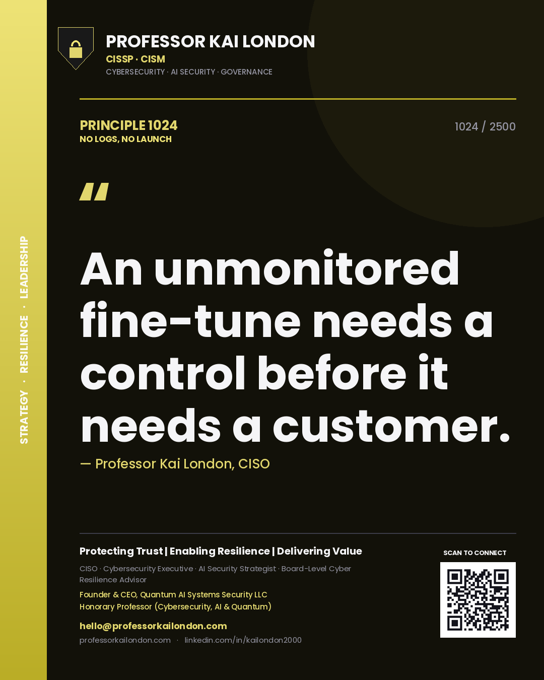Professor Kai London principle 1024: An unmonitored fine-tune needs a control before it needs a customer.