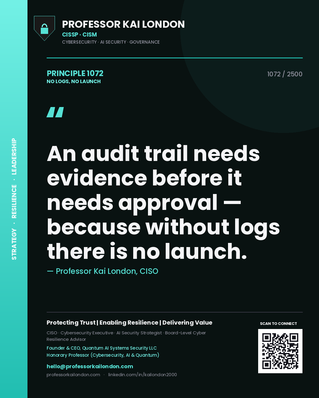 Quote card by Professor Kai London reading 'An audit trail needs evidence before it needs approval — because without logs there is no launch.'. From the book No Logs, No Launch.