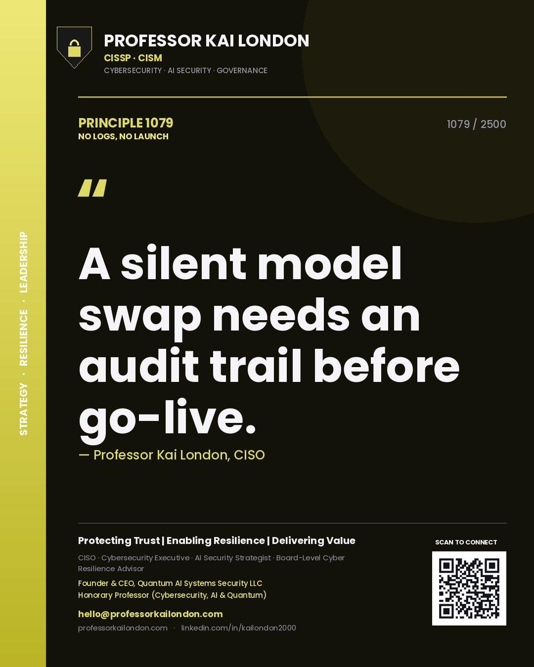 Professor Kai London principle 1079: A silent model swap needs an audit trail before go-live.