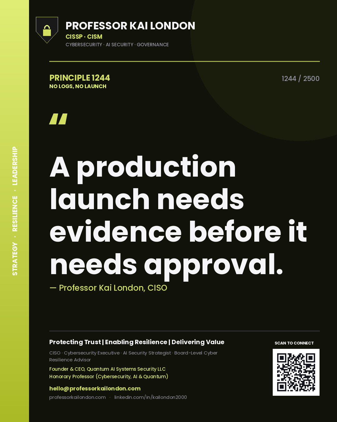 Quote card by Professor Kai London reading 'A production launch needs evidence before it needs approval.'. From the book No Logs, No Launch.