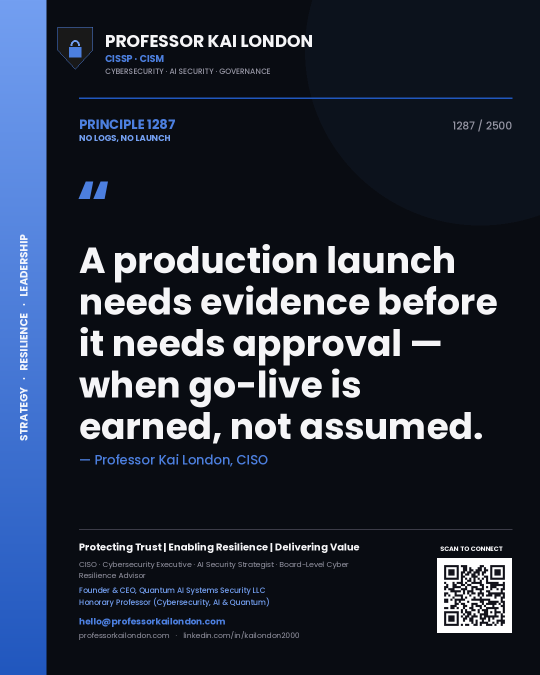 Quote card by Professor Kai London reading 'A production launch needs evidence before it needs approval — when go-live is earned, not assumed.'. From the book No Logs, No Launch.