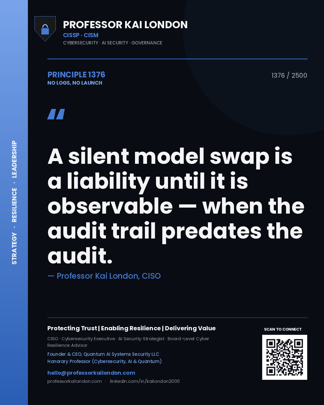 Professor Kai London principle 1376: A silent model swap is a liability until it is observable — when the audit trail predates the audit.
