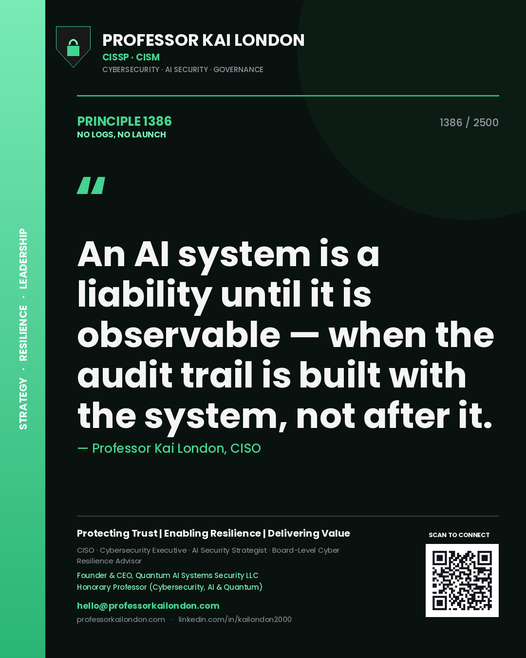 Quote card by Professor Kai London reading 'An AI system is a liability until it is observable — when the audit trail is built with the system, not after it.'. From the book No Logs, No Launch.