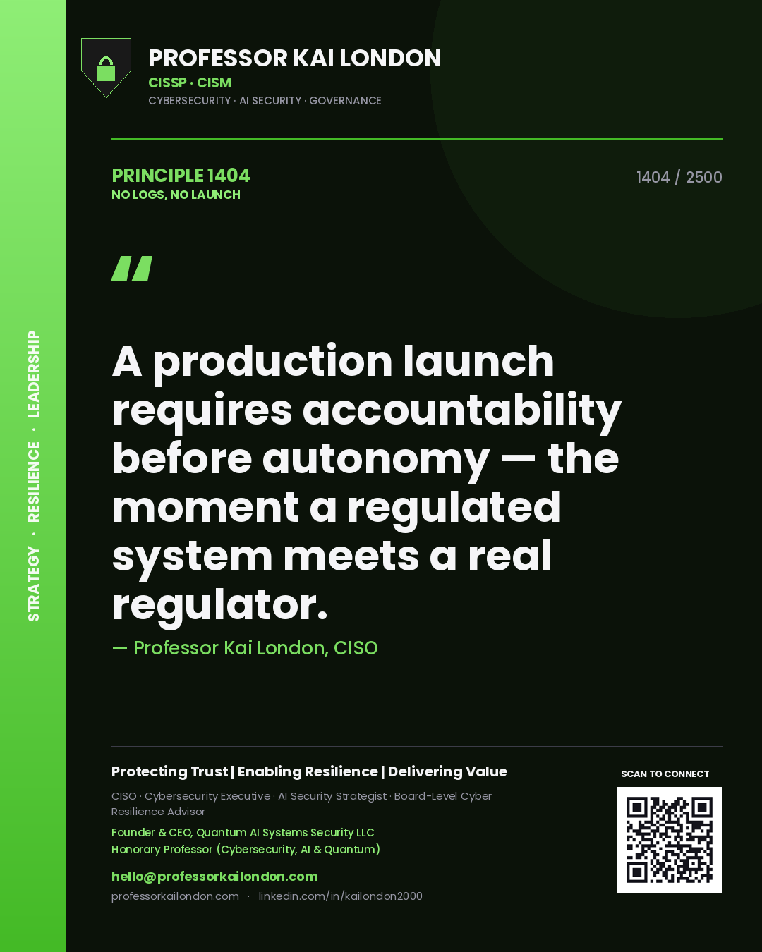 Professor Kai London principle 1404: A production launch requires accountability before autonomy — the moment a regulated system meets a real regulator.