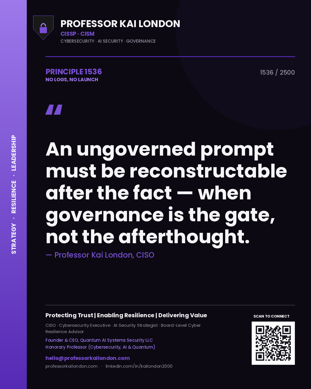 Professor Kai London principle 1536: An ungoverned prompt must be reconstructable after the fact — when governance is the gate, not the afterthought.