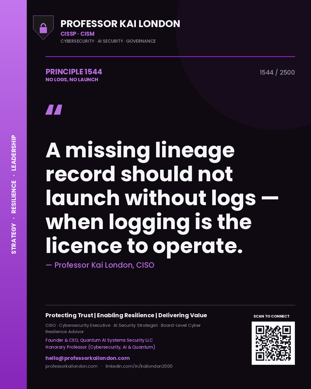 Professor Kai London principle 1544: A missing lineage record should not launch without logs — when logging is the licence to operate.