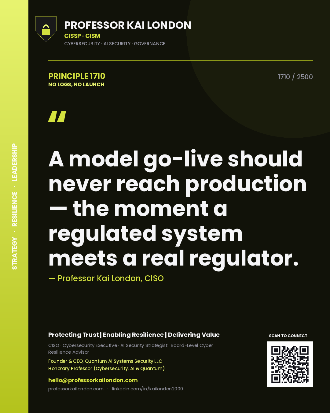 Quote card by Professor Kai London reading 'A model go-live should never reach production — the moment a regulated system meets a real regulator.'. From the book No Logs, No Launch.