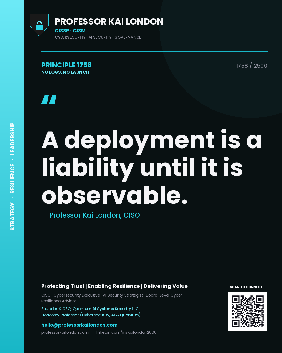 Professor Kai London principle 1758: A deployment is a liability until it is observable.