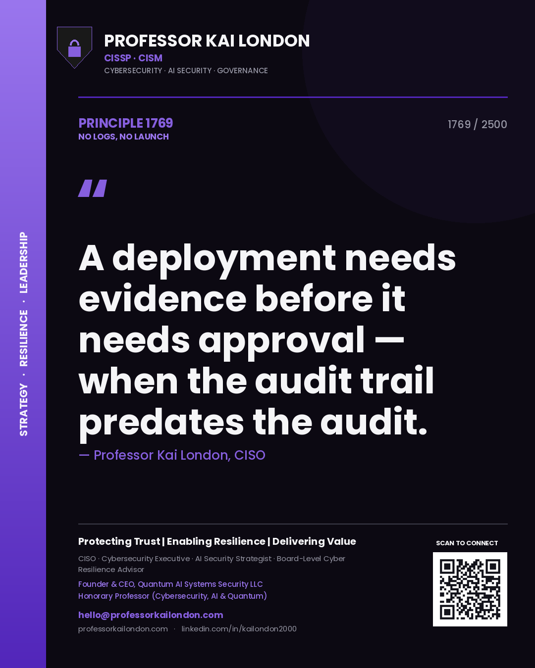 Professor Kai London principle 1769: A deployment needs evidence before it needs approval — when the audit trail predates the audit.
