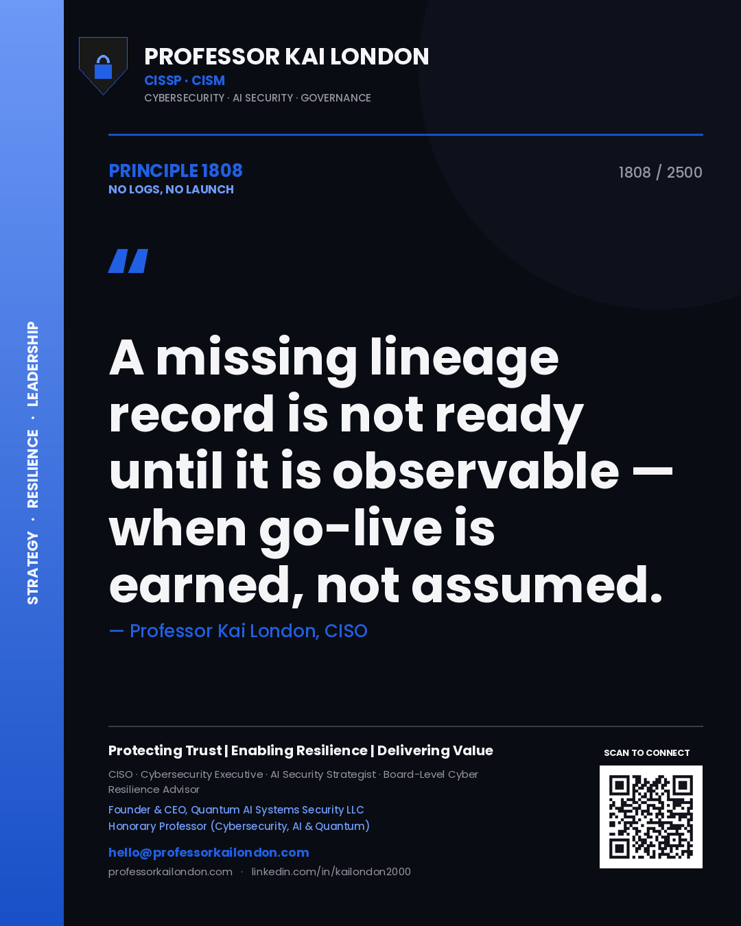 Quote card by Professor Kai London reading 'A missing lineage record is not ready until it is observable — when go-live is earned, not assumed.'. From the book No Logs, No Launch.