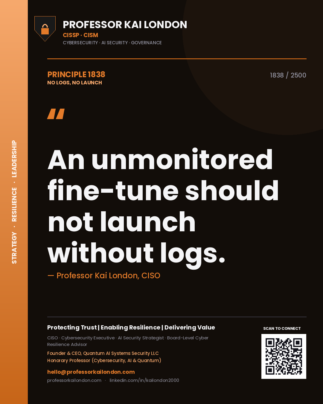 Professor Kai London principle 1838: An unmonitored fine-tune should not launch without logs.