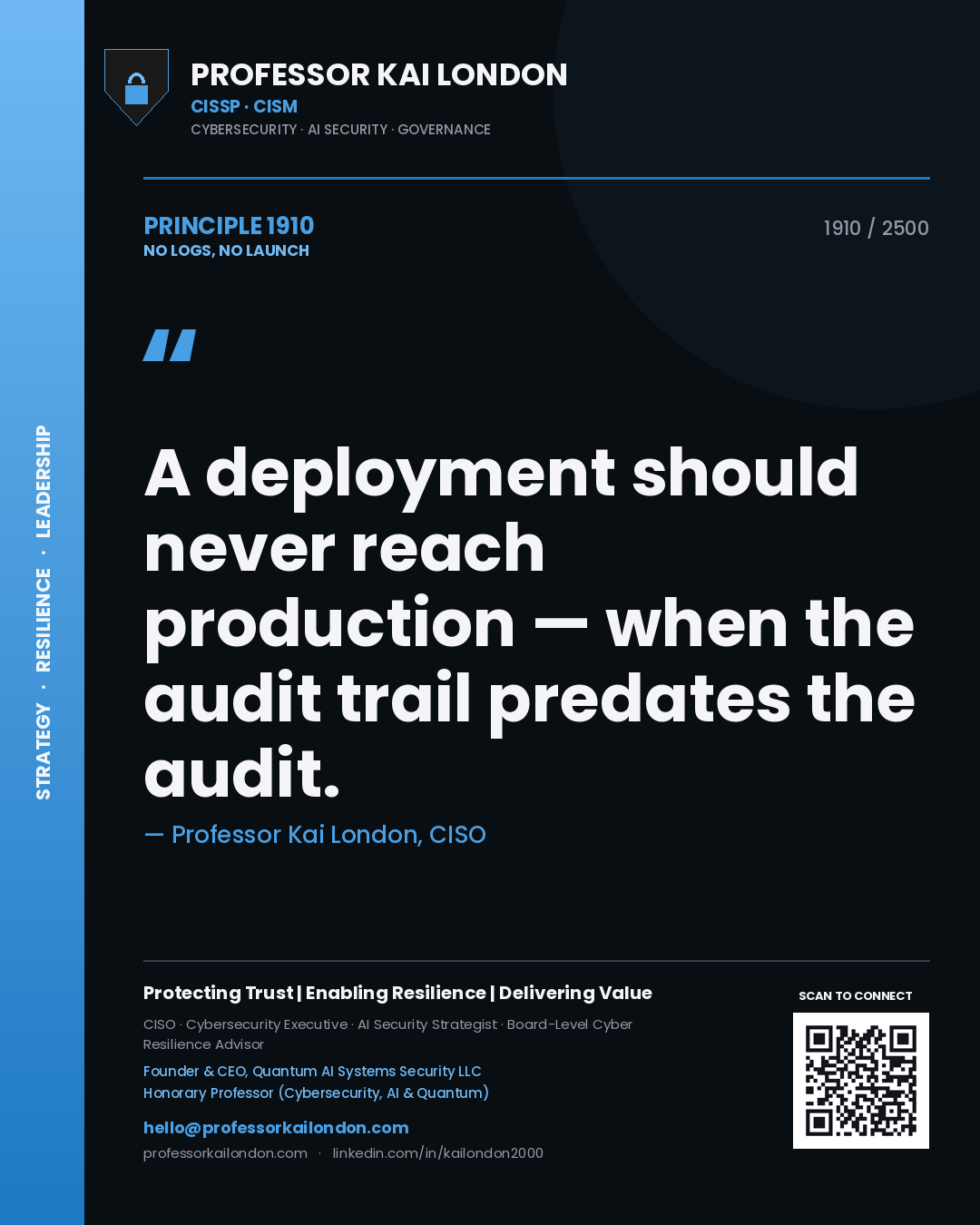 Quote card by Professor Kai London reading 'A deployment should never reach production — when the audit trail predates the audit.'. From the book No Logs, No Launch.